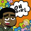 Lil Flame - Oh Girl - Single